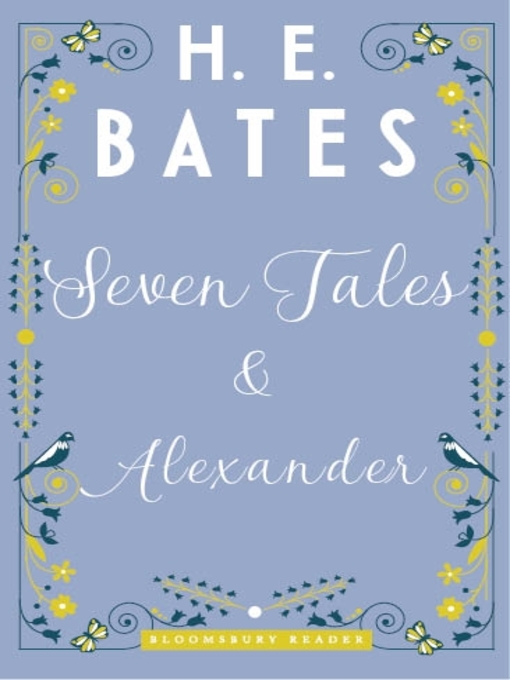 Title details for Seven Tales and Alexander by H.E. Bates - Available